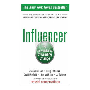 Influencer: The New Science of Leading Change, Second Edition